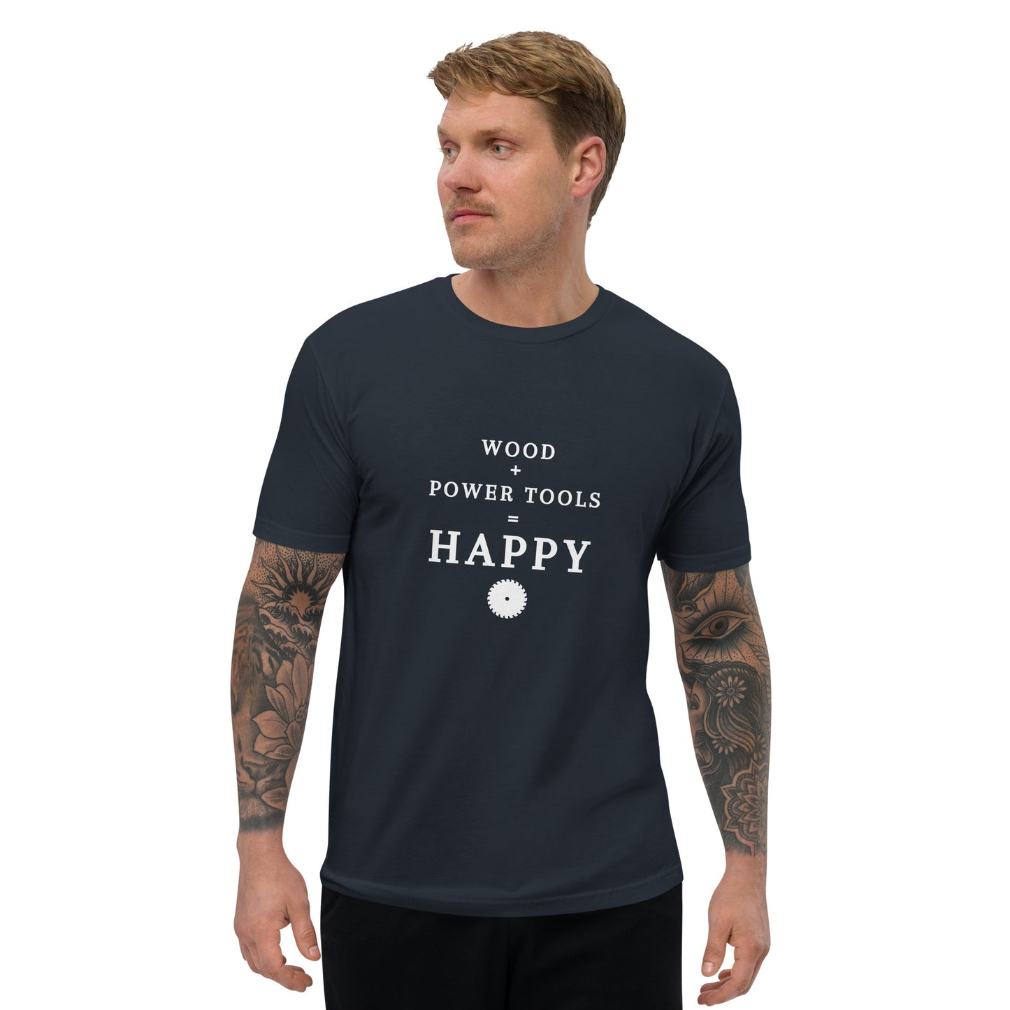 "Wood+Powertools=HAPPY"  T-shirt